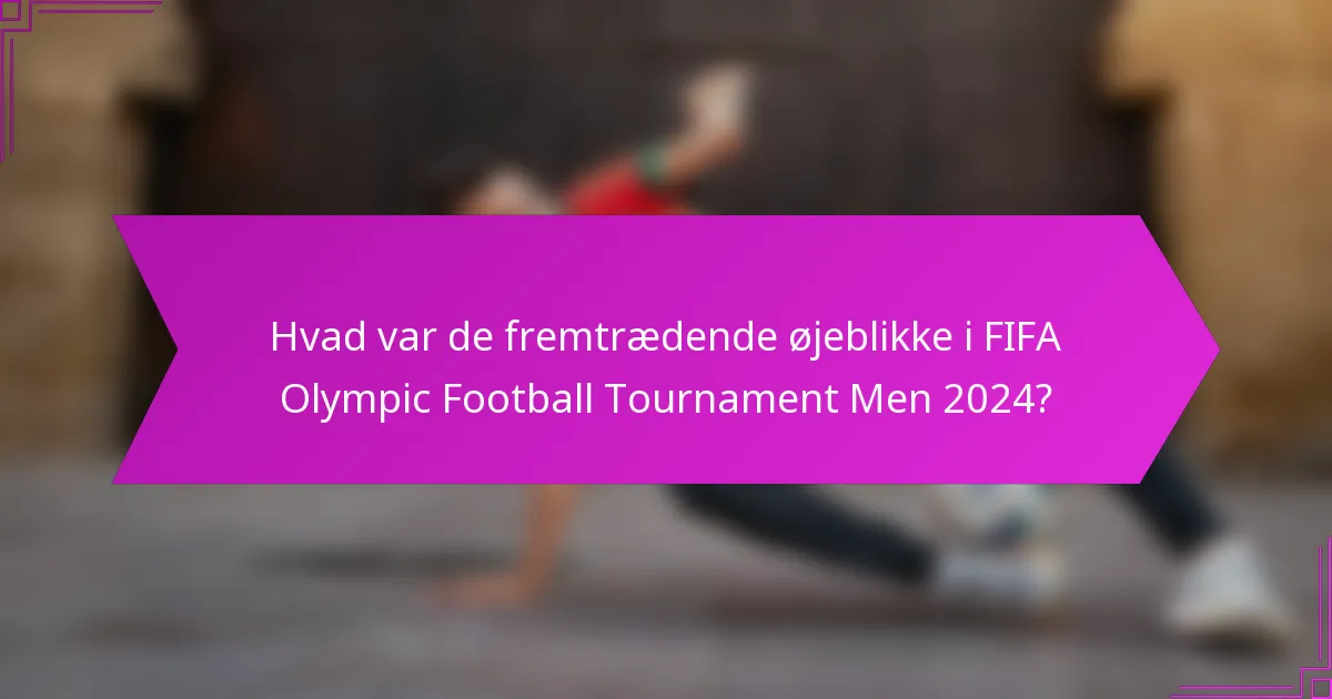 Hvad var de fremtrædende øjeblikke i FIFA Olympic Football Tournament Men 2024?